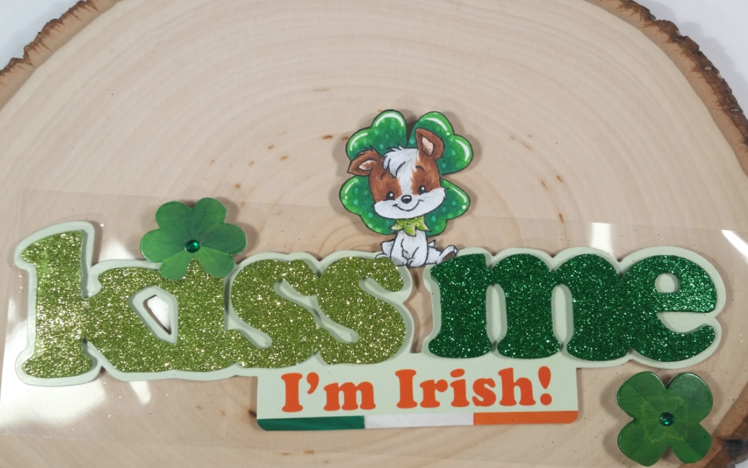 Kiss Me I’m Irish!