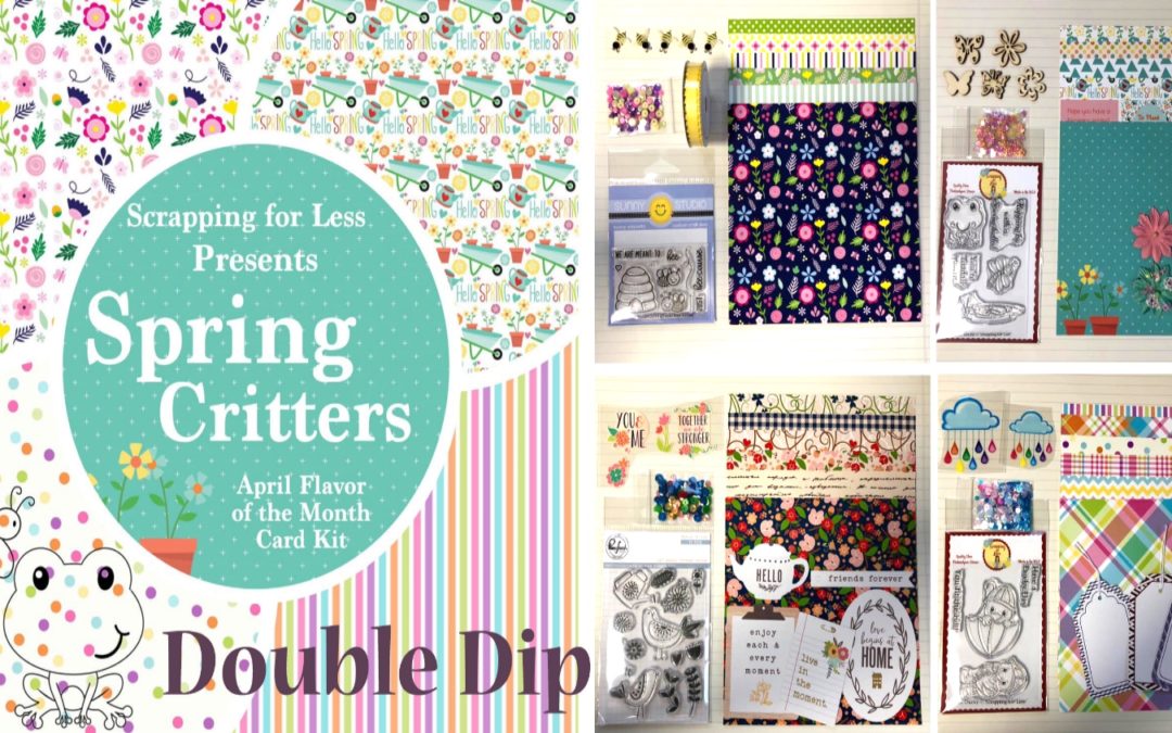 Scrapping for Less April Flavor of the Month Kit: Spring Critters